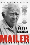 Mailer, His Life and Times - Peter Manso