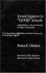 It Even Happens in "Good" Schools: Responding to Cultural Diversity in Today's Classrooms - Festus E. Obiakor