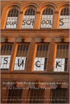 Our Schools Suck: Students Talk Back to a Segregated Nation on the Failures of Urban Education - Gaston Alonso, Celina Su, Jeanne Theoharis, Noel Anderson