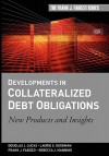 Developments in Collateralized Debt Obligations - Douglas J. Lucas, Laurie S. Goodman, Frank J. Fabozzi, Rebecca Manning