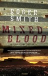 Mixed Blood - Roger Smith, John Lee