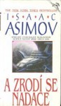 A zrodí se Nadace (Nadace, #7) - Isaac Asimov