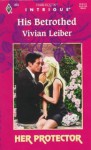 His Betrothed - Vivian Leiber