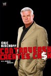 Controversy Creates Cash - Eric Bischoff, Jeremy Roberts