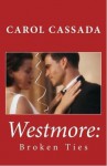 Westmore: Broken Ties - Carol Cassada