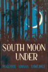 SOUTH MOON UNDER - Marjorie Kinnan Rawlings