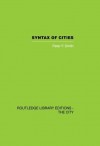 Syntax of Cities (Routledge Library Editions: the City) - Peter F. Smith