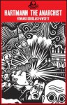 Hartmann The Anarchist, Or, The Doom Of The Great City - Edward Douglas Fawcett, Ian Bone, Stanley Donwood