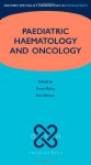 Paediatric Haematology and Oncology - Simon Bailey, Roderick Skinner