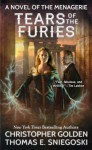 Tears of the Furies (A Novel of the Menagerie) - Christopher Golden, Thomas E. Sniegoski