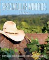 Spectacular Wineries of Texas: A Captivating Tour of Established, Estate and Boutique Wineries - Signature Publishing Group, Signature Publishing, The Signature Publishing Group