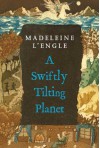 A Swiftly Tilting Planet - Madeleine L'Engle