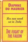 The Flight of the Falcon - Daphne du Maurier