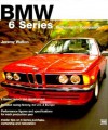 BMW 6 Series: Enthusiast's Companion - Jeremy Walton, Klaus Schnitzer, Gerhard Berger