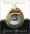 Little Beauty - Anthony Browne