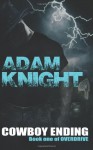 Cowboy Ending (Overdrive, #1) - Adam Knight