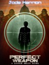 Perfect Weapon (Book 3 of the Double Helix series) - Jade Kerrion