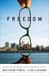 Freedom: Twelve Lives Transformed by the Theology of the Body - Matthew Pinto, Lisa Lickona