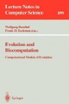 Evolution and Biocomputation: Computational Models of Evolution - Wolfgang Banzhaf