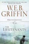 The Lieutenants (Brotherhood Of War, #1) - W.E.B. Griffin