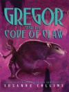 Gregor and the Code of Claw - Suzanne Collins