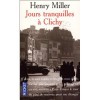 Jours Tranquilles à Clichy - Henry Miller