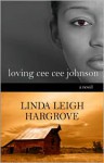 Loving Cee Cee Johnson - Linda Leigh Hargrove, Hargrove