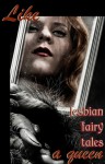 Like A Queen: Lesbian Erotic Fairy Tales - Cecilia Tan, Rachel Kincaid