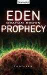 Eden Prophecy: Thriller (German Edition) - Graham Brown, Fred Kinzel