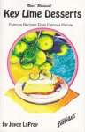 Key Lime Desserts: Famous Recipes from Famous Places - Joyce Lafray, Joyce Lafray Young