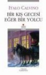 Bir Kış Gecesi Eğer Bir Yolcu - Italo Calvino, Ülker İnce