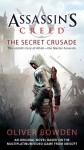 Assassin's Creed: The Secret Crusade - Oliver Bowden