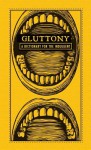 Gluttony: A Dictionary for the Indulgent - Editors Of Adams Media