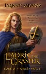 Eadric the Grasper - Jayden Woods, Malcolm Pierce, Del Melchionda