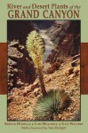 River and Desert Plants of the Grand Canyon - Kristin Huisinga, Lori Makarick, Kate Watters, Ann Zwinger