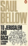 To Jerusalem And Back - Saul Bellow