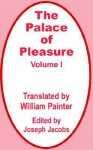 Palace Of Pleasure (Volume One), The, Vol. 1 - William Painter