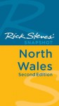 Rick Steves' Snapshot North Wales (Rick Steves Snapshot) - Rick Steves