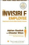 The Invisible Employee: Using Carrots to See the Hidden Potential in Everyone - Adrian Gostick, Chester Elton