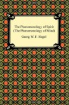 The Phenomenology of Spirit (The Phenomenology of Mind) - J.B. Baillie, Georg Wilhelm Friedrich Hegel