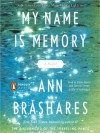 My Name Is Memory (MP3 Book) - Ann Brashares, Kathe Mazur