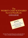 How to Deal with a Nightmare Roommate, Eat When You're Broke, and More: The Worst-Case Scenario Survival Handbook College Chapter 2 (Worst Case Scenario) - Joshua Piven, David Borgenicht, Jennifer Worick