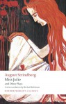 Miss Julie and Other Plays (Oxford World's Classics) - August Strindberg, Michael Robinson