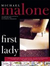 First Lady - Michael Malone