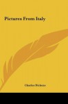 Pictures from Italy - Charles Dickens