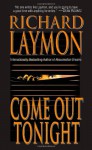 Come Out Tonight - Richard Laymon