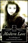 Modern Love: An Anthology of Erotic Fiction by Women - Kerri Sharp