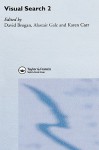 Visual Search 2: Proceedings of the 2nd International Conference on Visual Search - David Brogan, Alastair Gale, Karen Carr, D. Brogan