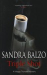 Triple Shot (Maggy Thorsen Mystery #7) - Sandra Balzo