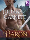 The Baron: A Loveswept Historical Romance - Juliana Garnett